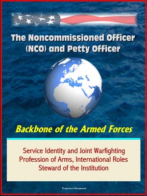 cover image of The Noncommissioned Officer (NCO) and Petty Officer